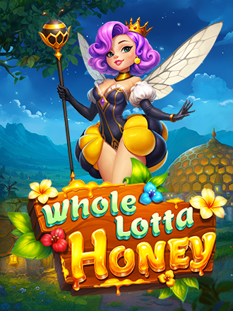 Whole Lotta Honey